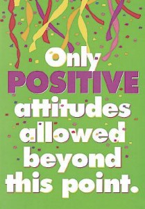 Keep a positive attitude