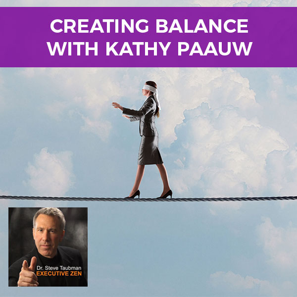 Creating Balance with Kathy Paauw