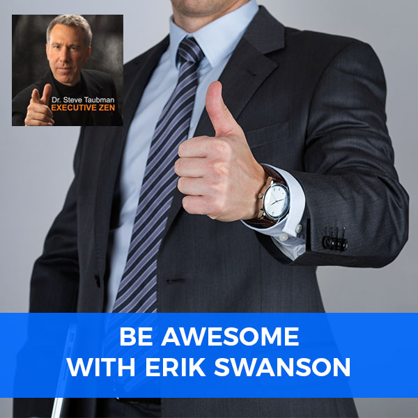 Be Awesome with Erik Swanson