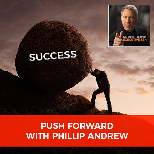 Push Forward with Phillip Andrew