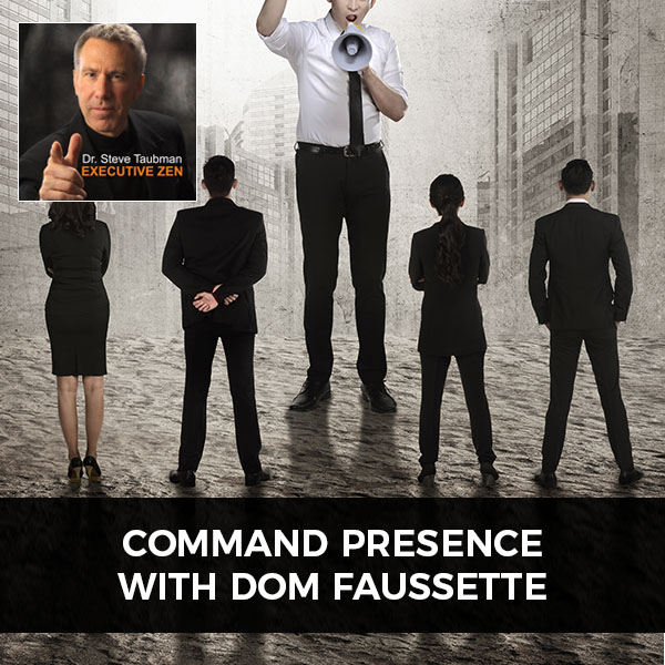 Command Presence with Dom Faussette