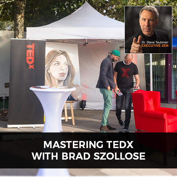 Mastering TEDx with Brad Szollose
