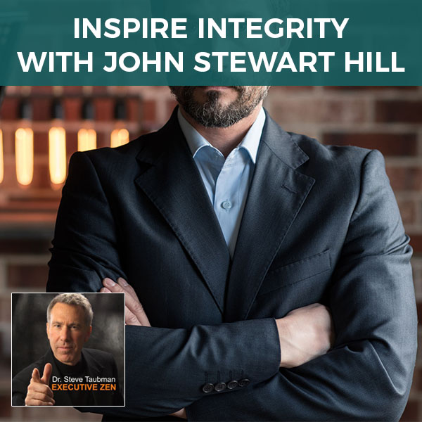 Inspire Integrity with John Stewart Hill