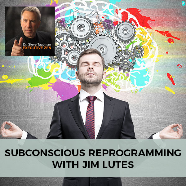 Subconscious Reprogramming with Jim Lutes